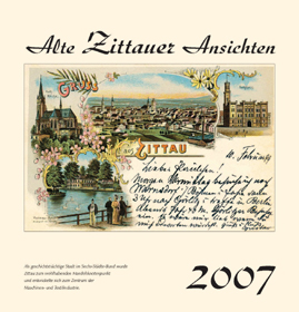 Kalender 2007  Alte Ansichten Zittau   www.augustadruck.de 