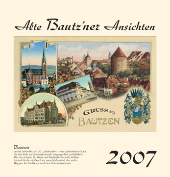 Kalender  Alte Ansichten Bautzen Kalender 2007  www.augustadruck.de 