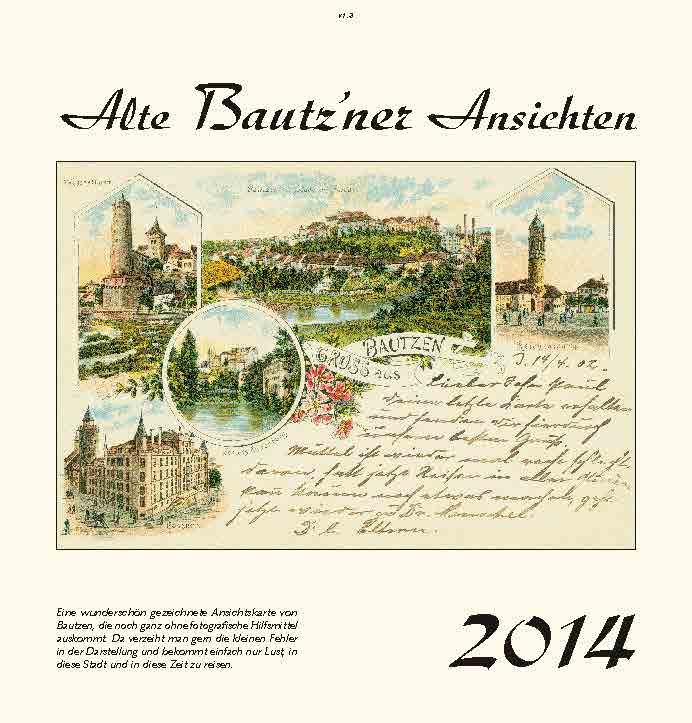 Kalender  Alte Ansichten Bautzen Kalender 2014  www.augustadruck.de 