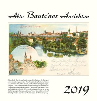Kalender  Alte Ansichten Bautzen Kalender 2019  www.augustadruck.de 