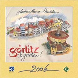 Kalender 2006 Görlitz So gesehen  www.augustadruck.de 