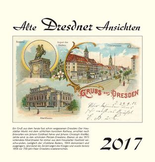 Kalender  Alte Ansichten Dresden Kalender 2017 www.augustadruck.de 