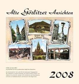 Kalender   Alte Ansichten Görlitz Kalender 2008 www.augustadruck.de 
