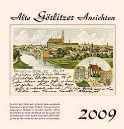 Kalender   Alte Ansichten Görlitz Kalender 2009 www.augustadruck.de 