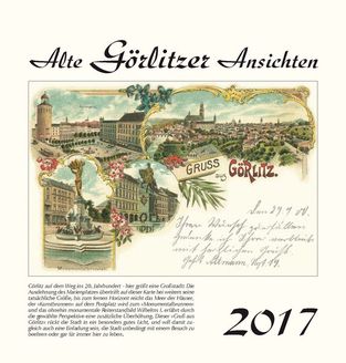 Kalender   Alte Ansichten Görlitz Kalender 2017 www.augustadruck.de 