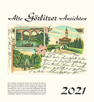 Kalender   Alte Ansichten Görlitz Kalender 2021 www.augustadruck.de 