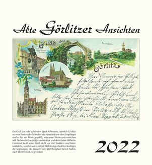 Kalender   Alte Ansichten Görlitz Kalender 2022 www.augustadruck.de 