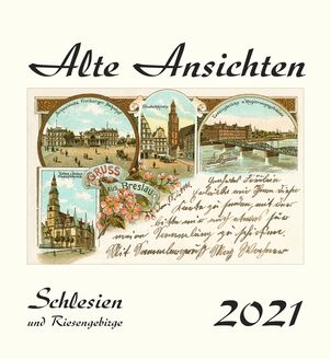 Kalender  Alte Ansichten Schlesien und Riesengebirge Kalender 2021 www.augustadruck.de 