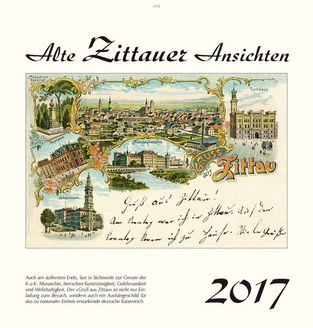 Kalender  Alte Ansichten Zittau 2017  www.augustadruck.de 