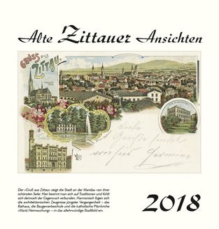 Kalender  Alte Ansichten Zittau 2018  www.augustadruck.de 